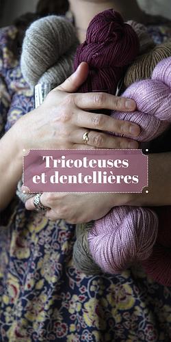 Tricoteuses et dentellières by Collectif