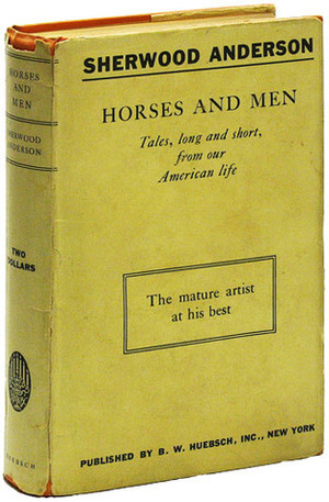 Horses and Men by Sherwood Anderson