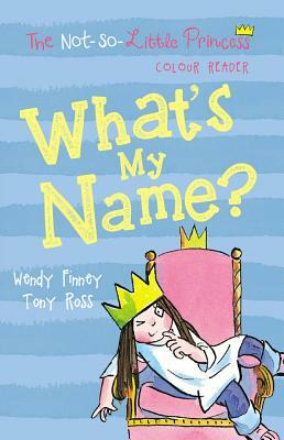 What's My Name? by Wendy Finney