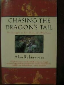 Chasing the Dragon's Tail by Alan Rabinowitz