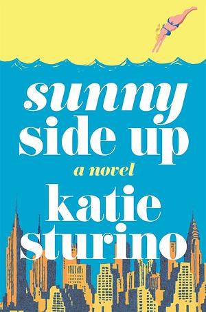 Sunny Side Up: A Novel by Katie Sturino