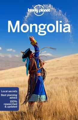 Lonely Planet Mongolia by Trent Holden, Lonely Planet, Adam Karlin