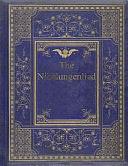 The Nibelungenlied: The Song of the Nibelungs by Unknown, Unknown