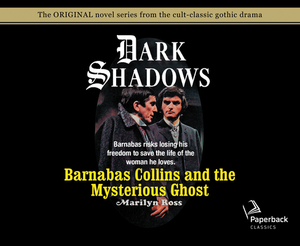 Barnabas Collins and the Mysterious Ghost (Library Edition), Volume 13 by Marilyn Ross
