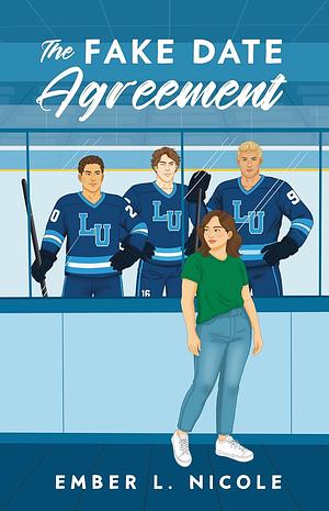 The Fake Date Agreement by Ember L. Nicole