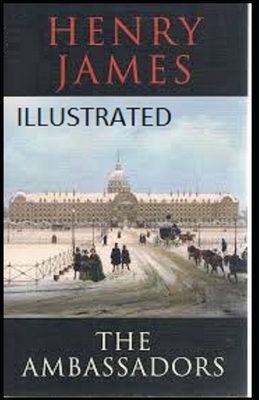 The Ambassadors Illustrated by Henry James