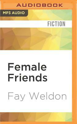 Female Friends by Fay Weldon