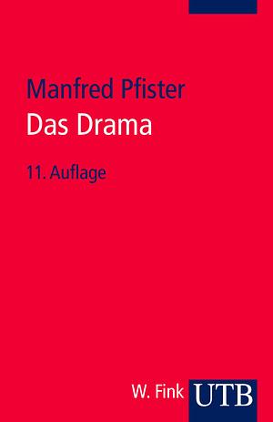 Das Drama. Theorie und Analyse. by Manfred Pfister