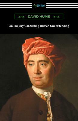 An Enquiry Concerning Human Understanding (with an Introduction by L. A. Selby-Bigge) by David Hume