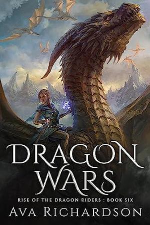 Dragon Wars by Ava Richardson, Ava Richardson