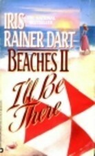 Beaches II: I'll Be There by Iris Rainer Dart