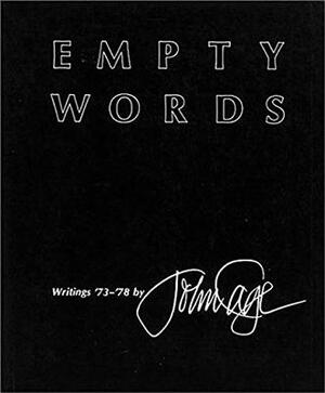 Empty Words: Writings '73-'78 by John Cage