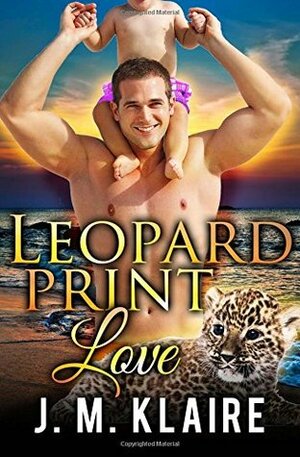 Leopard Print Love by J.M. Klaire