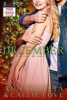 Man of the Month Club: December by Callie Love, Ann Omasta