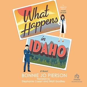 What Happens in Idaho by Bonnie Jo Pierson