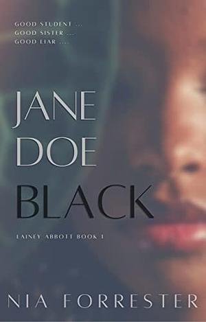Jane Doe Black by Nia Forrester