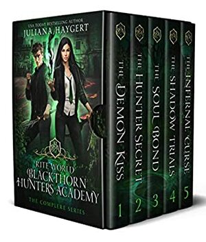 Blackthorn Hunters Academy: The Complete Series by Juliana Haygert