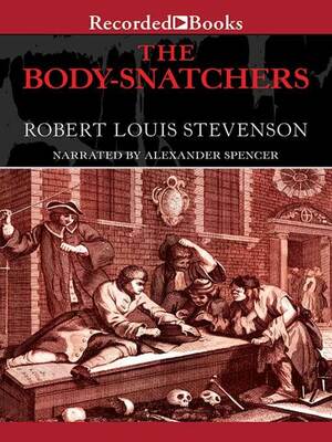 The Body-Snatchers and Other Stories by Robert Louis Stevenson