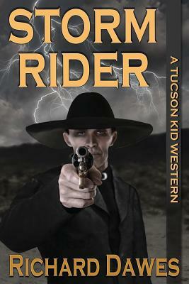 Storm Rider, a Tuscon Kid Western by Richard Dawes