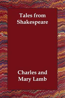 Tales from Shakespeare by Charles and Mary Lamb