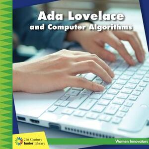 ADA Lovelace and Computer Algorithms by Ellen Labrecque