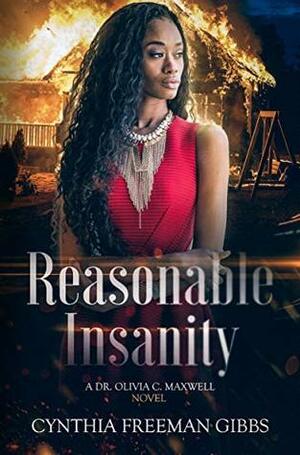 Reasonable Insanity by Cynthia Freeman Gibbs