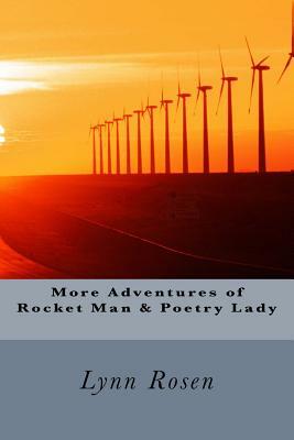 More Adventures of Rocket Man & Poetry Lady by Lynn Rosen