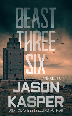 Beast Three Six: A David Rivers Thriller by Jason Kasper