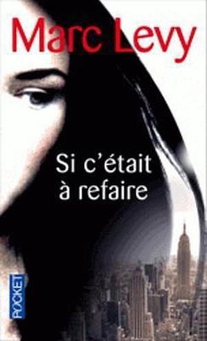 Si c'était à refaire by Marc Levy