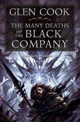 The Many Deaths of the Black Company by Glen Cook