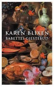 Babettes Gjestebud by Isak Dinesen, Karen Blixen