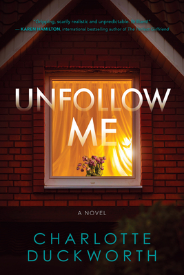 Unfollow Me by Charlotte Duckworth