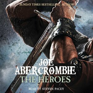 The Heroes by Joe Abercrombie