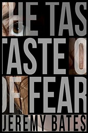 The Taste of Fear by Jeremy Bates