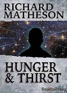 Hunger and Thirst by Richard Matheson
