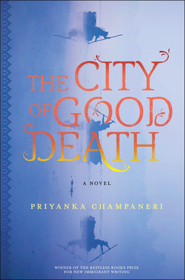 The City of Good Death by Priyanka Champaneri