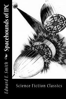 Spacehounds of IPC by Edward E. Smith