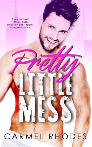 Pretty Little Mess by Carmel Rhodes