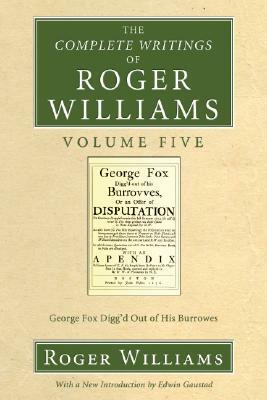The Complete Writings of Roger Williams, Volume 5 by Roger Williams
