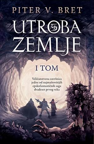 Utroba Zemlje  by Peter V. Brett