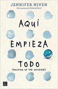 Aqui empieza todo by Jennifer Niven
