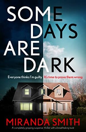 Some Days Are Dark by Miranda Smith