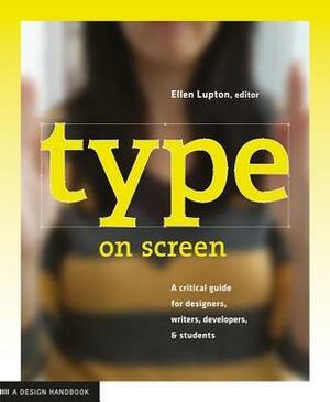 Type on Screen by Maryland Institute College of Art, Ellen Lupton