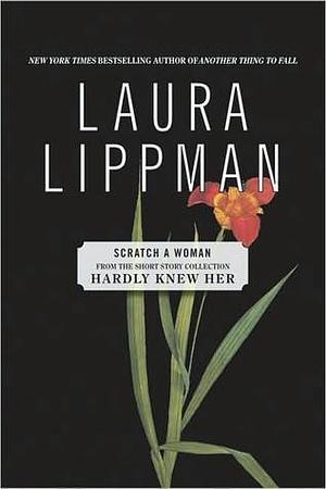 Scratch a Woman by Laura Lippman