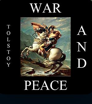 War and Peace by Leo Tolstoy