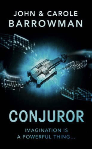 Conjuror by Carole E. Barrowman, John Barrowman