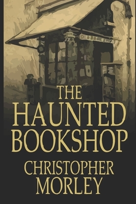 The Haunted Bookshop by Christopher Morley