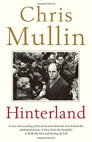 Hinterland by Chris Mullin