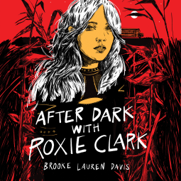 After Dark with Roxie Clark by Brooke Lauren Davis