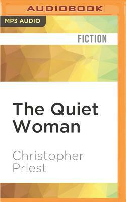 The Quiet Woman by Christopher Priest